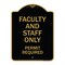 Signmission Faculty and Staff Parking Permit Required, Black & Gold Aluminum Sign, 18" x 24", BG-1824-24027 A-DES-BG-1824-24027 - alternate 1